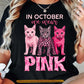 Cat Breast Cancer Awareness T-shirt, In October We Wear Pink Ribbon Tees Gift For Cat Lover