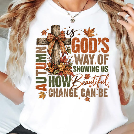 Thanksgiving God T-shirt, Autumn Is God’s Way Of Showing Tees Thankful Gift For Jesus Lover