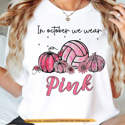 Volleyball T-shirt, In October We Wear Pink, Gift For Volleyball Lover Who Supports Breast Cancer Awareness