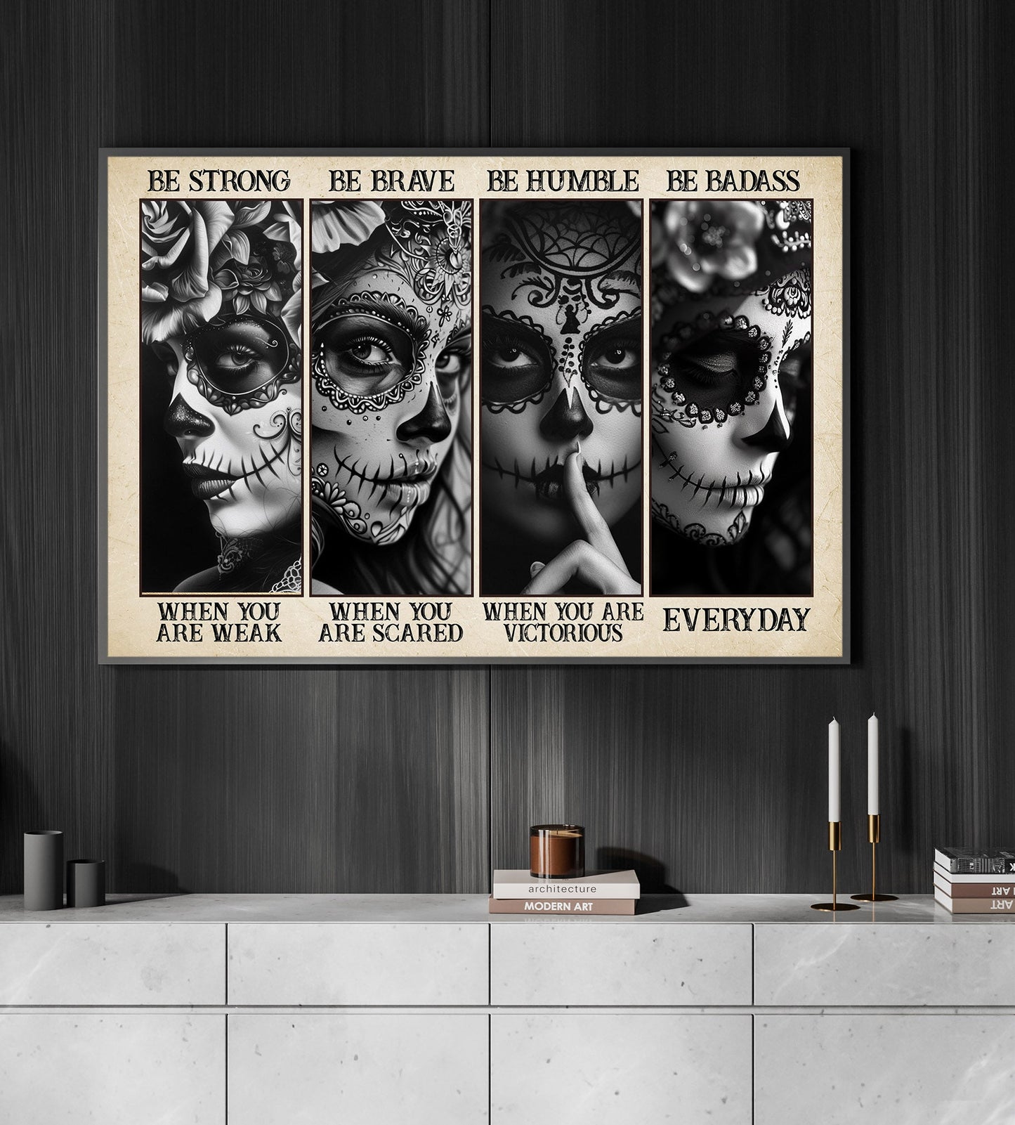 Be Strong Be Brave Be Humble Be Badass, Sugar Skull Girl Canvas Painting, Wall Art Decor, Resilience Poster Gift