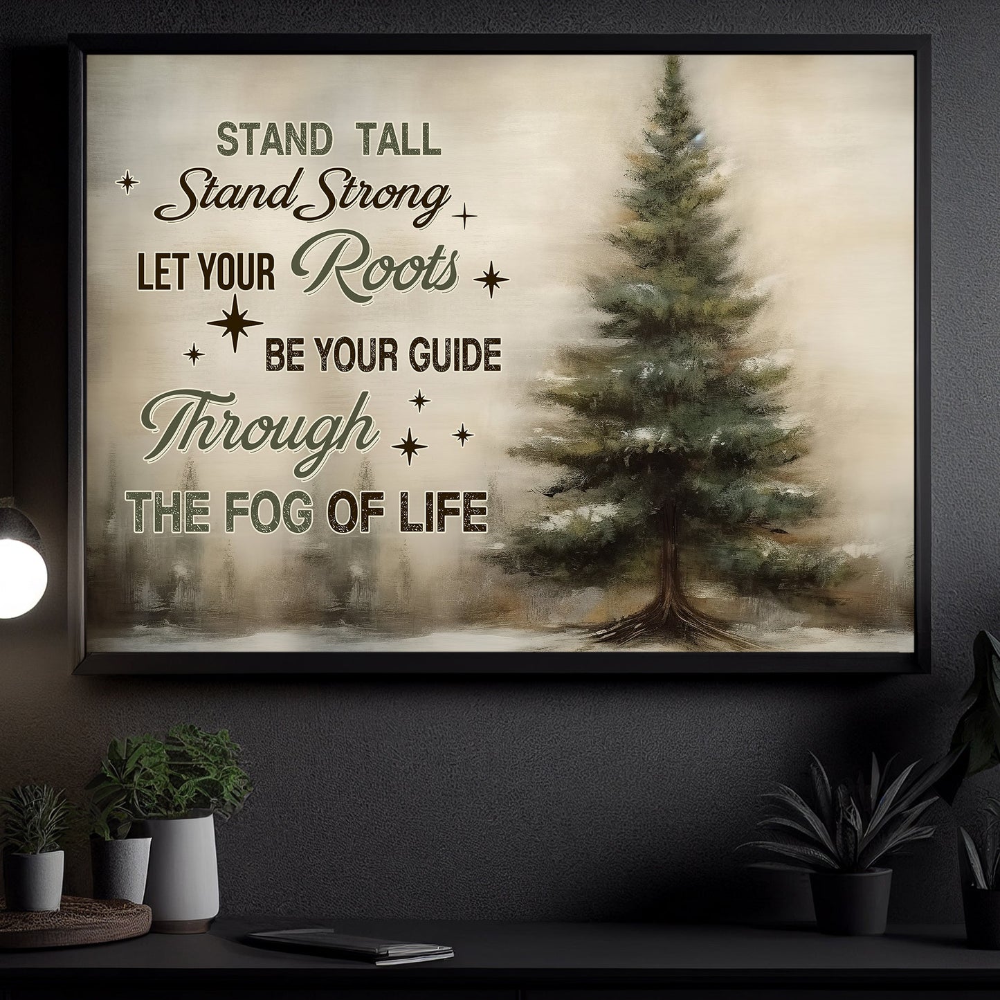 Stand Tall Stand Strong Your Roots Be Your Guide, Christmas Tree Canvas Painting, Xmas Wall Art Decor - Christmas Poster Gift