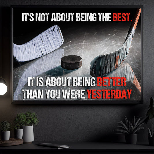 Being Better Than You Were Yesterday, Motivational Canvas Painting, Inspirational Quotes Wall Art Decor, Poster Gift For Hockey Lovers