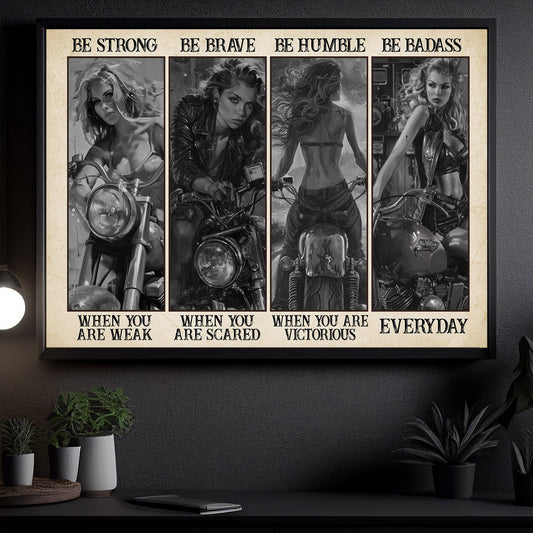 Be Strong Be Brave Be Badass, Motivational Motorcycle Girl Canvas Painting, Inspirational Quotes Wall Art Decor, Poster Gift For Motorcycle Lovers