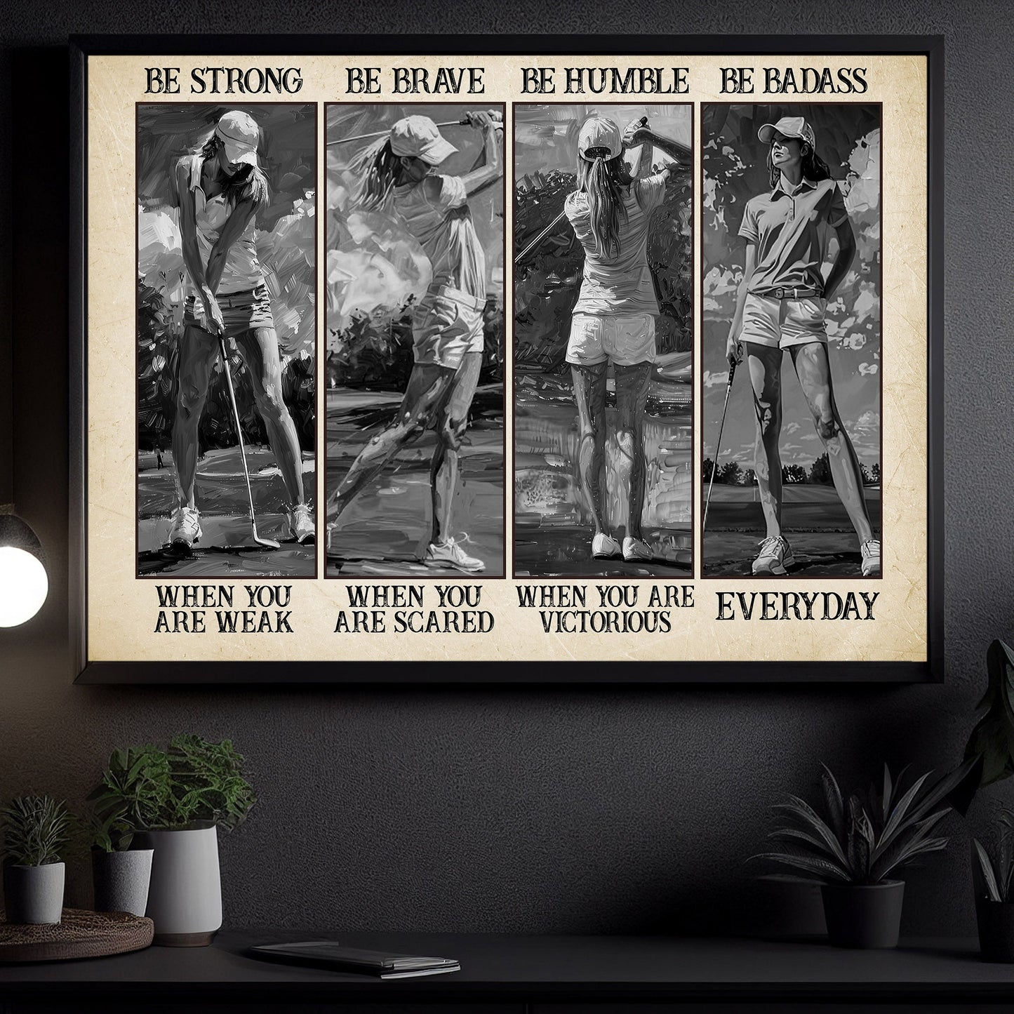 Be Strong Be Brave Be Humble Be Badass, Golf Girl Canvas Painting, Inspirational Quotes Golf Wall Art Decor, Poster Gift For Golf Lovers