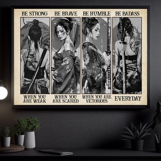 Be Strong Be Brave Be Badass, Samurai Culture Canvas Painting, Inspirational Quotes Wall Art Decor, A Poster Gift For Fans Of Samurai