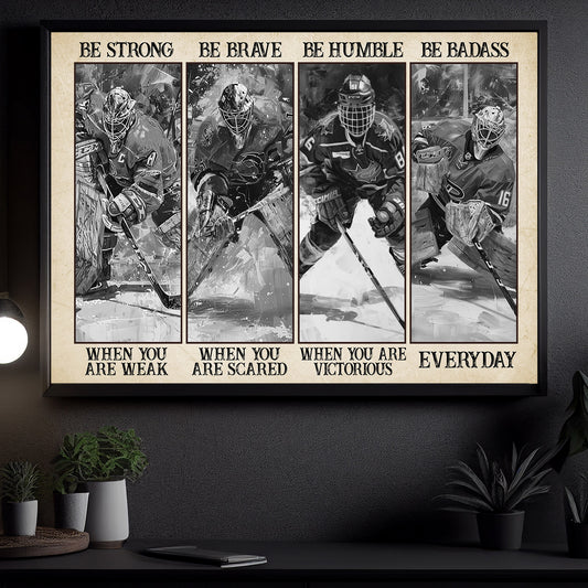 Be Strong Be Brave Be Badass, Motivational Hockey Canvas Painting, Inspirational Quotes Wall Art Decor, Poster Gift For Hockey Lovers