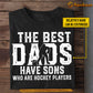 Funny Personalized Hockey Dad Son T-shirt, The Best Dads Have Sons Who Are Hockey Players Sport Tees Gift For Hockey Lovers