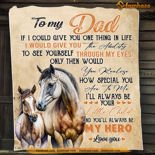 Horse Blanket, To My Dad How Special You Are To Me Fleece Blanket - Sherpa Blanket Father's Day Gift For Dad From Daughter & Son