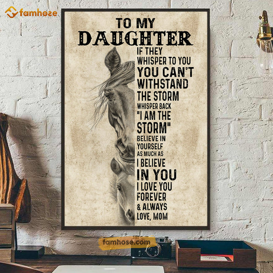 Horse Poster & Canvas, To My Daughter Believe In Yourself, Poster/Canvas Wall Art Mother's Day Gift For Daughter From Mom