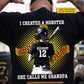 Personalized Softball Grandpa Backside T-shirt, I Created A Monster She Calls Me Grandpa Sport Tees Father's Day Gift For Softball Lovers
