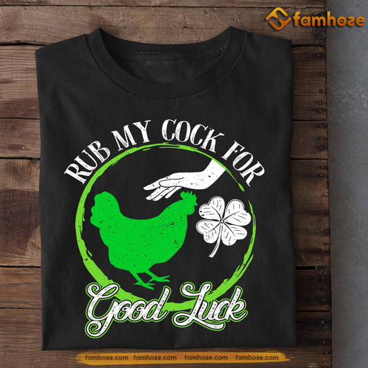 Funny Chicken T-shirt, Rub My Cock For Good Luck Tees St Patrick's Day Gift For Irish Men
