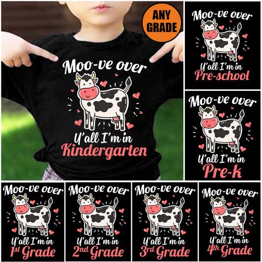 Cow T-shirt, Moove Over Y'all I'm In Grade Can Be Changed, Back To School Gift For Cow Lovers, Cow Kids Tees