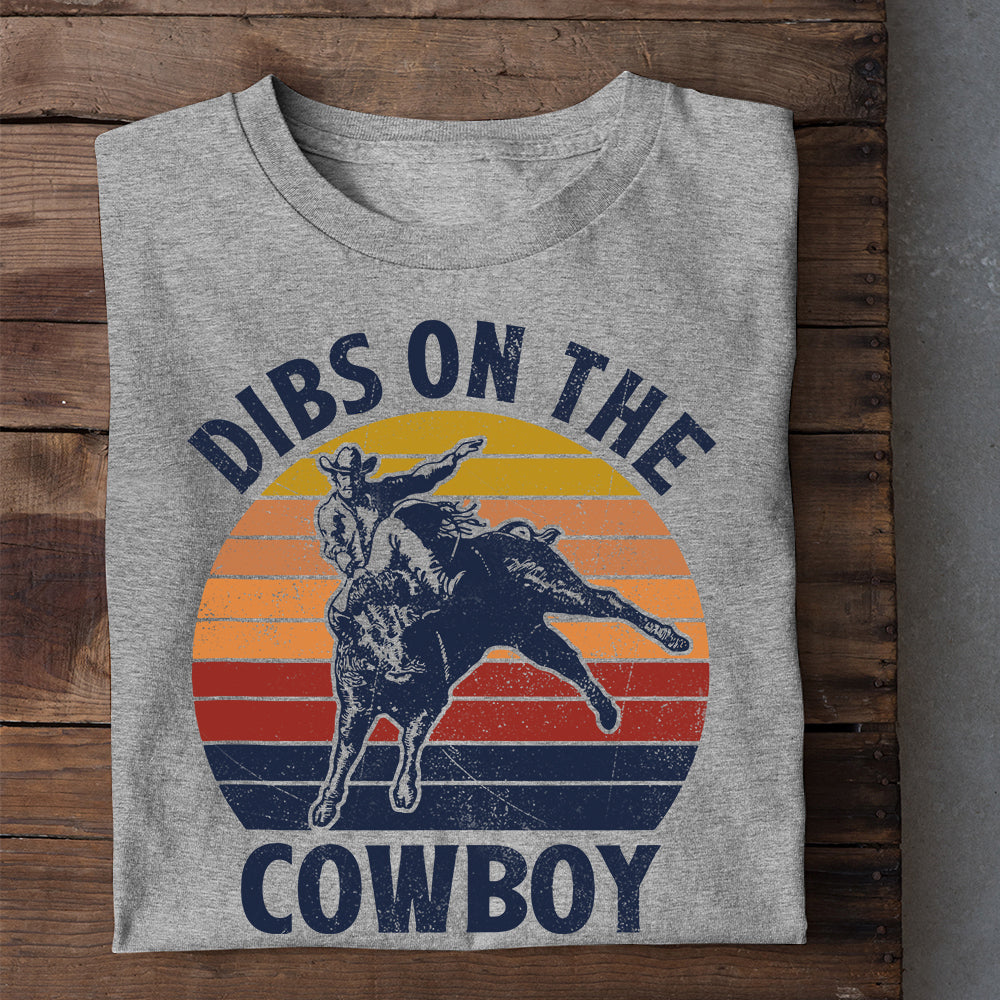 Bull Riding T-shirt, Dibs On The Cowboy, Bull Riders Lover Gift, Bull Rider Tees