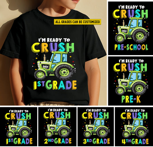 Tractor Kids T-shirt, I'm Ready To Crush Grade Can Be Changed, Back To School Gift For Tractor Kids Boys And Girls