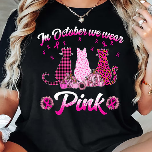 Cute Cat T-shirt, In October We Wear Pink, Gift For Cat Lovers Who Supports Breast Cancer Awareness