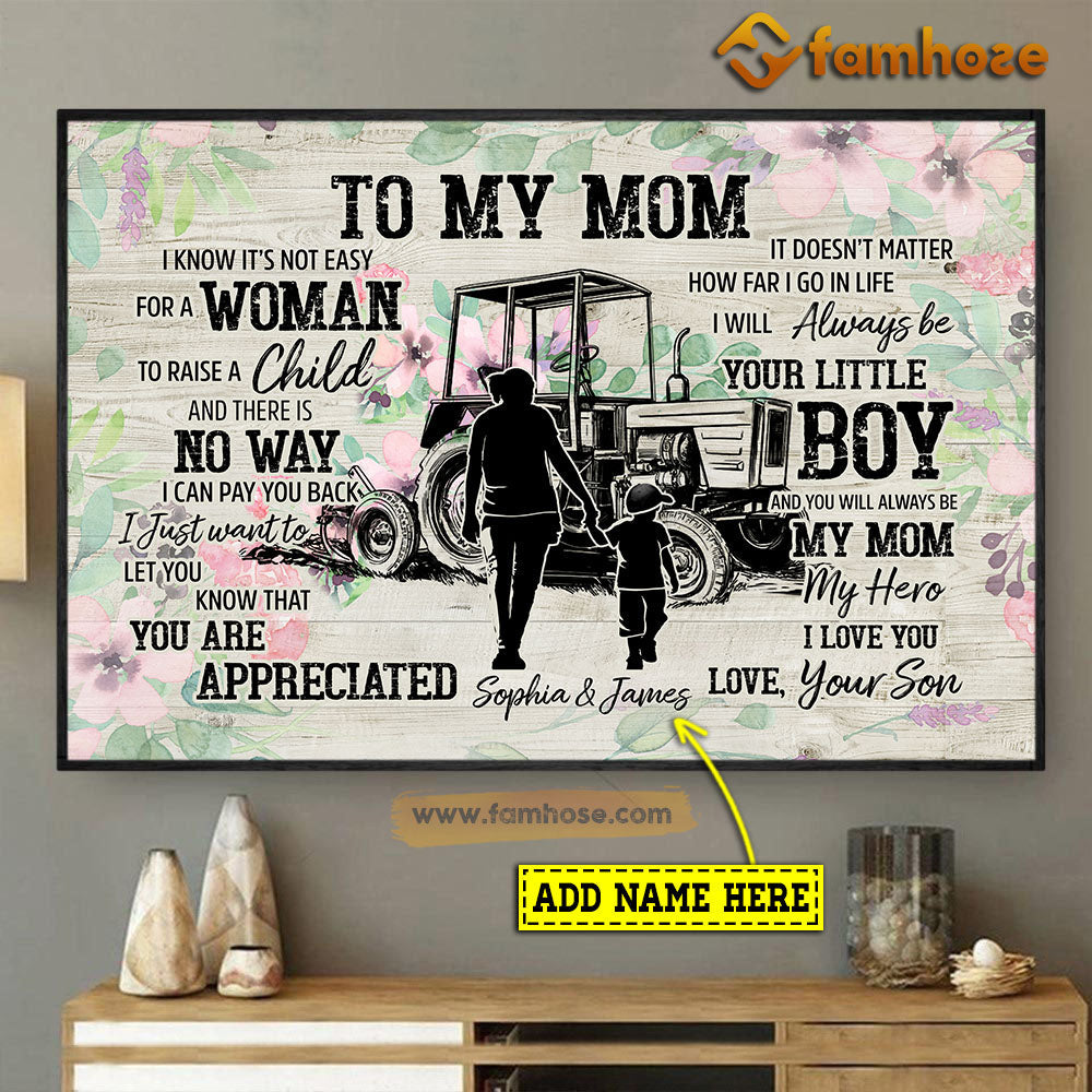 Personalized Mother's Day Farmer Poster/Canvas, To My Mom I Know It's Not Easy For A Woman Raise A Child Always Be Your Little Boy, Farm Canvas Wall Art, Poster Gift For Farmers