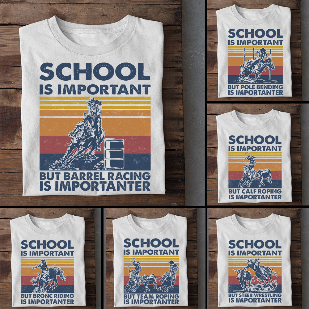 Rodeo T-shirt, School Is Important But, Back To School Gift For Rodeo Lovers, Horse Tees