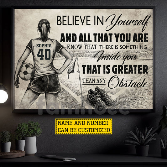 Personalized Soccer Girl Canvas Painting, Believe In Yourself And All That You Are Wall Art Decor, Poster Gift For Soccer Lovers