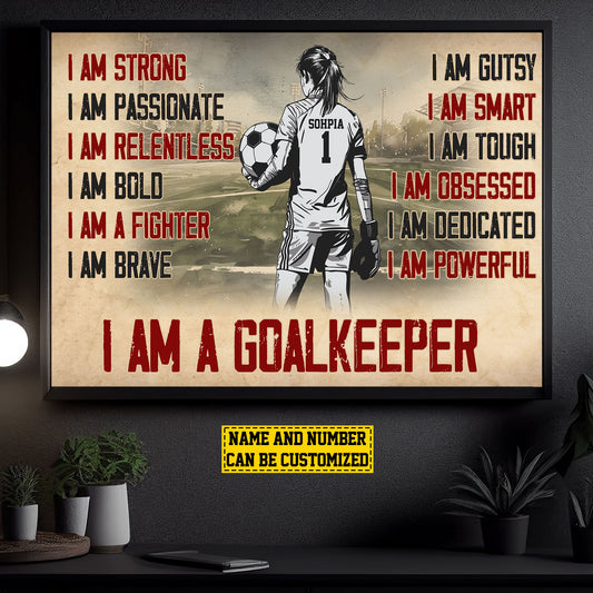 Personalized Goalkeeper Girl Canvas Painting, I Am A Goalkeeper, Sports Quotes Wall Art Decor, Poster Gift For Soccer Lovers