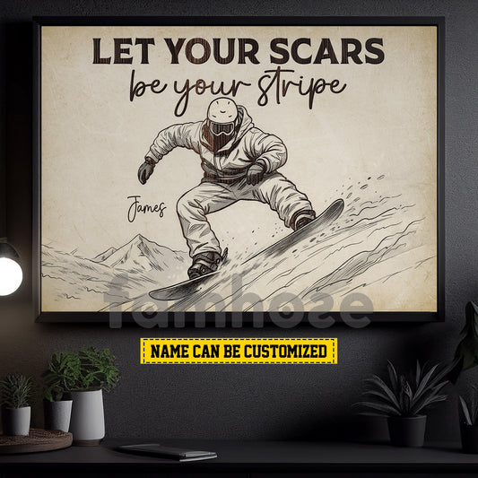 Personalized Snowboarding Man Canvas Painting, Let Your Scars Be Your Stripe Wall Art Decor, Poster Gift For Snowboarding Lovers