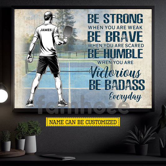 Motivational Personalized Pickleball Boy Canvas Painting, Be Strong Brave Humble And Badass Sport Wall Art Decor, Poster Gift For Pickleball Lovers