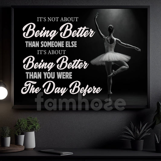 Motivational Ballet Girl Canvas Painting, It's About Being Better Wall Art Decor, Poster Gift For Ballet Lovers