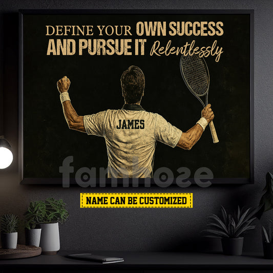 Motivational Personalized Tennis Man Canvas Painting, Define Your Own Success Sport Wall Art Decor, Poster Gift For Tennis Lovers