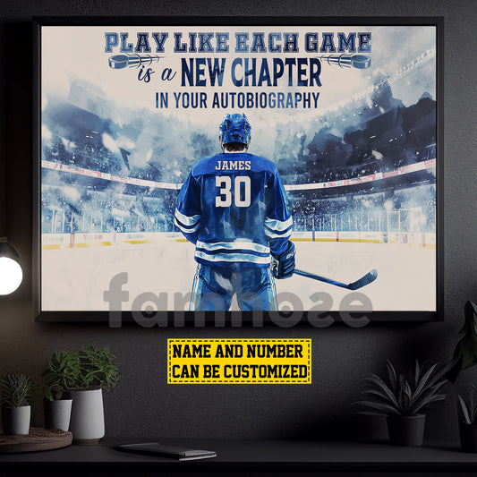 Motivational Personalized Hockey Man Canvas Painting, Play Like Each Game Sport Wall Art Decor, Poster Gift For Hockey Lovers
