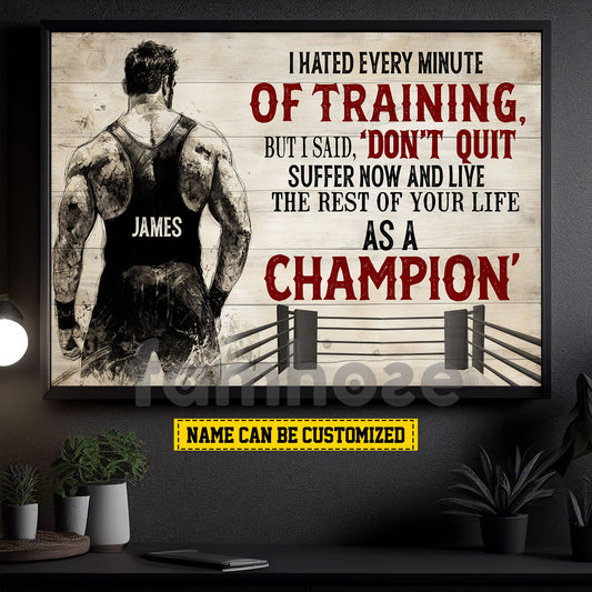 Motivational Personalized Wrestling Man Canvas Painting, I Hated Every Minute Of Training Sport Wall Art Decor, Poster Gift For Wrestler