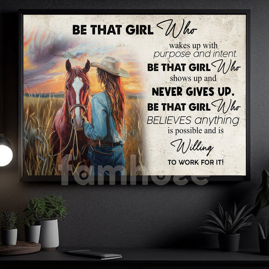 Be That Girl Who Believed Anything, Motivational Cowgirl Wall Art Decor, Inspirational Canvas Painting, Poster Gift For Horse Lovers