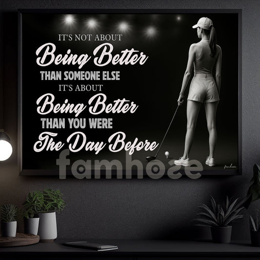 Motivational Personalized Golf Girl Canvas Painting, It's Not About Being Better Sport Wall Art Decor, Poster Gift For Golf Lover