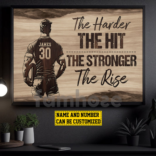 Motivational Personalized Rugby Man Canvas Painting, The Harder The Hit Wall Art Decor, Poster Gift For Rugby Lovers