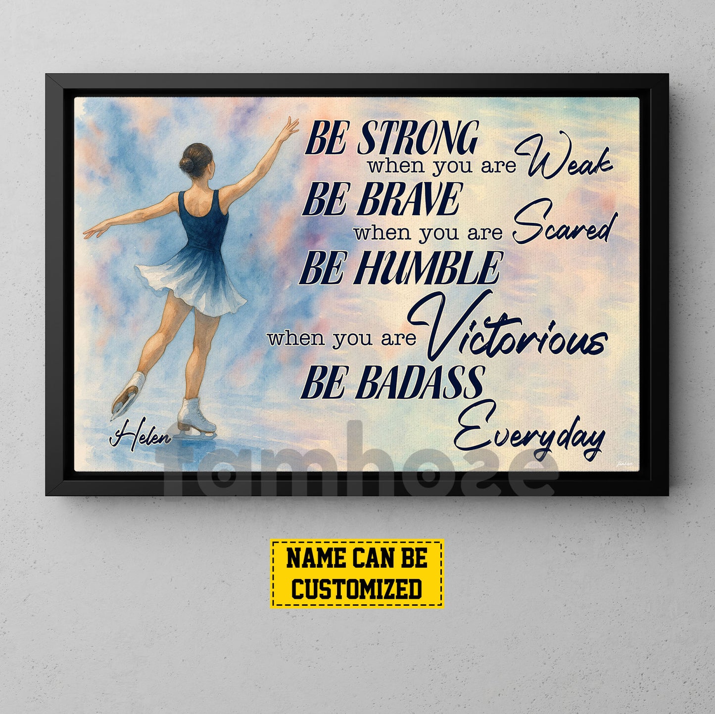 Motivational Personalized Ice Skating Girl Canvas Painting, Be Strong Brave Humble And Badass Sport Wall Art Decor, Poster Gift For Ice Skating Lovers
