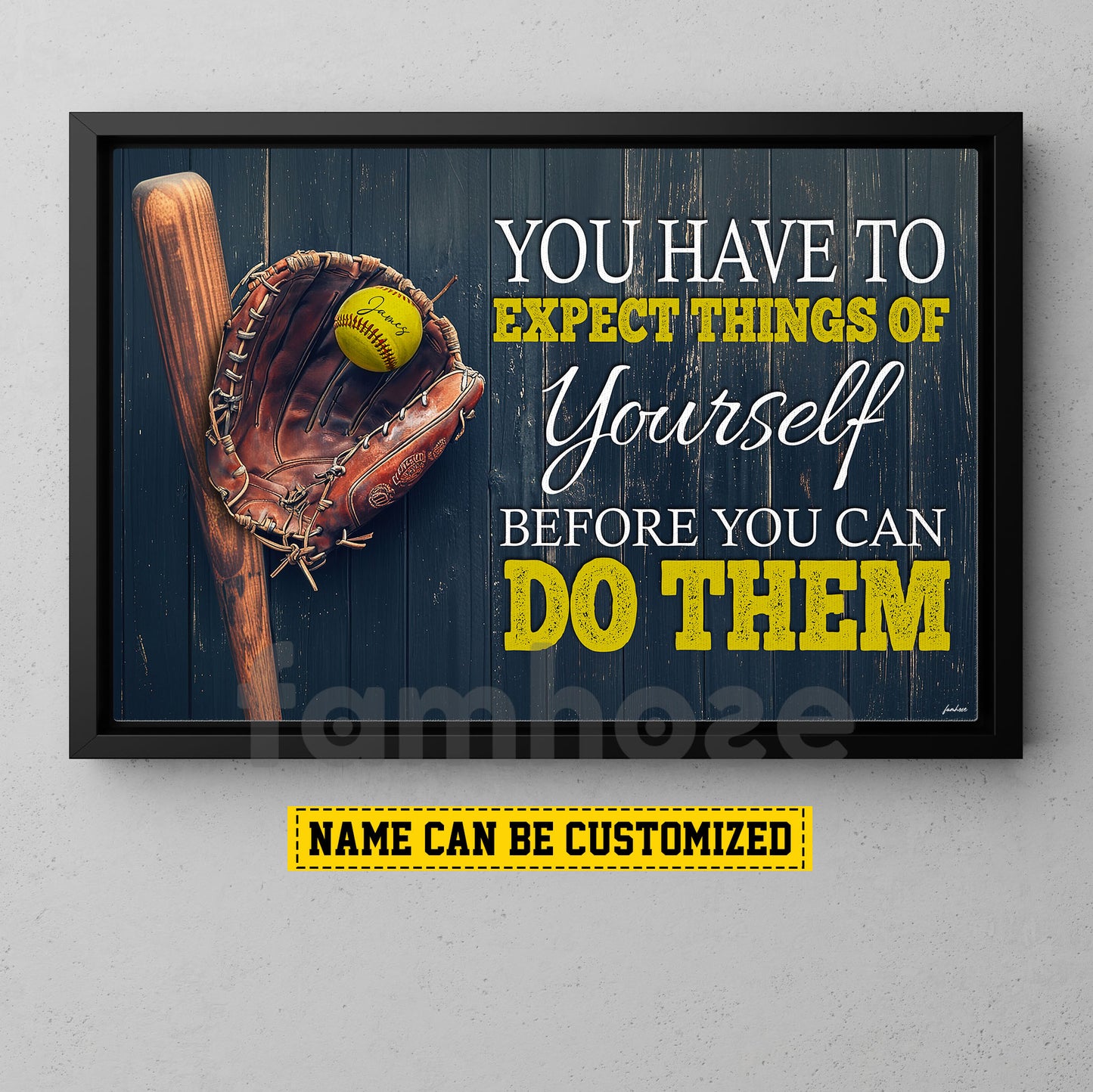 Personalized Softball Canvas Painting, You Have To Expect Things Of Yourself Before You Can Do Them Sport Wall Art Decor, Poster Gift For Softball Lovers