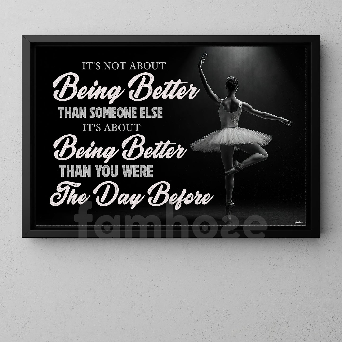Motivational Ballet Girl Canvas Painting, It's About Being Better Wall Art Decor, Poster Gift For Ballet Lovers