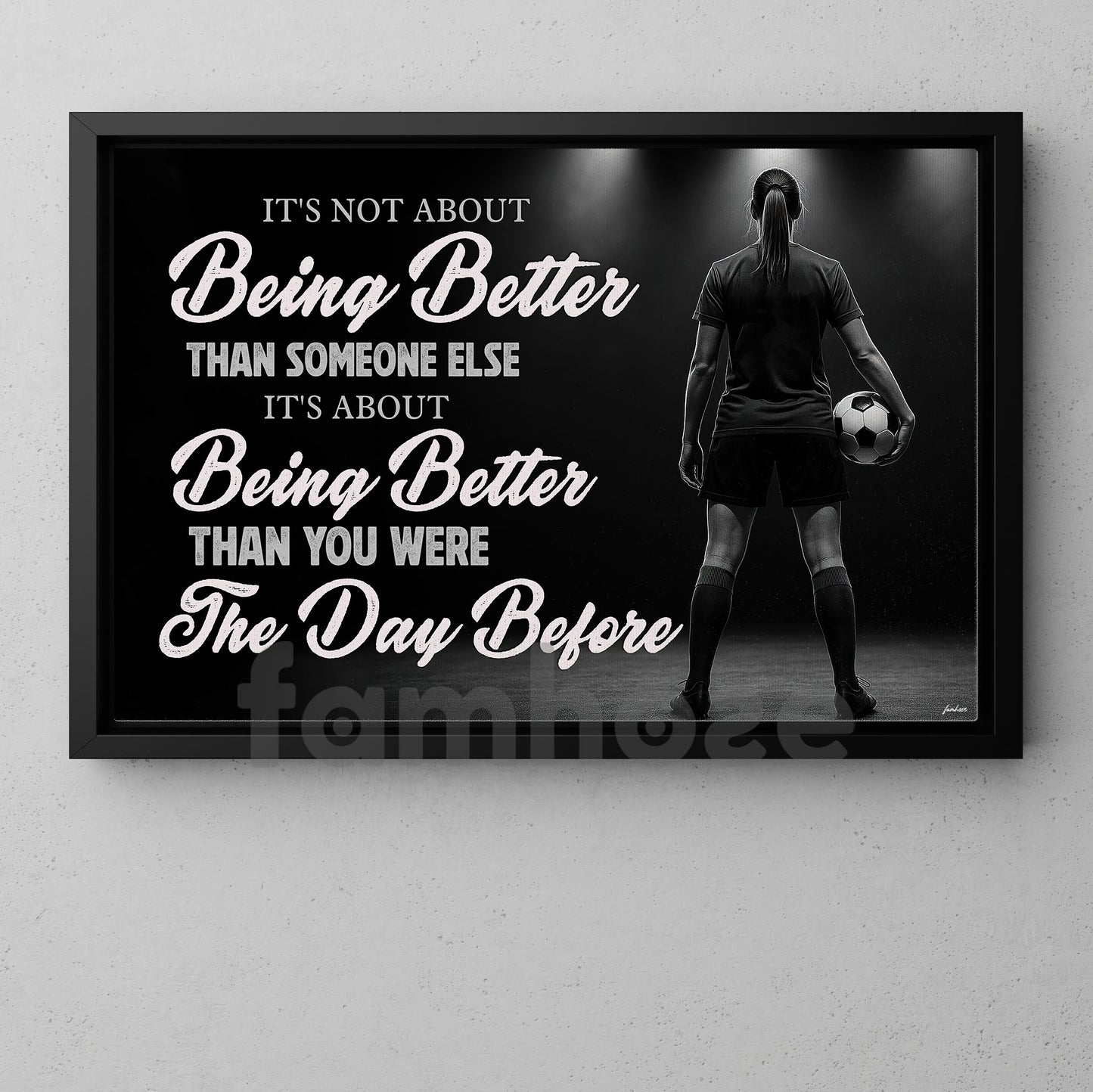 Motivational Soccer Girl Canvas Painting, It's About Being Better Wall Art Decor, Poster Gift For Soccer Lovers