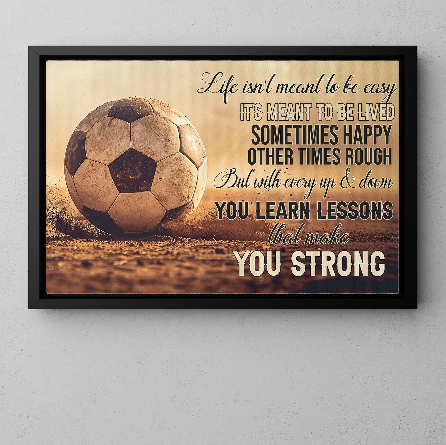 Motivational Soccer Canvas Painting, Life Isn't Meant To Be Easy, Sports Quotes Wall Art Decor, Poster Gift For Soccer Lovers, Soccer Players