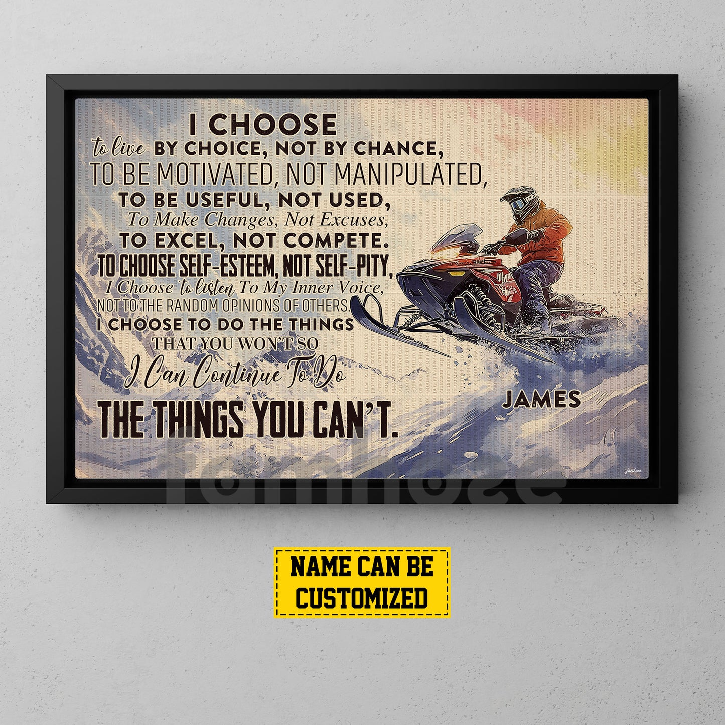 Motivational Personalized Snowmobile Canvas Painting, I Choose The Things You Can't Wall Art Decor, Poster Gift For Snowmobiling Lovers