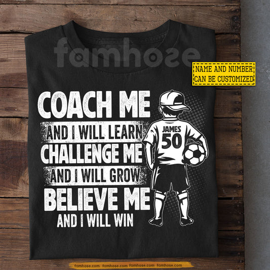 Personalized Soccer Boy Kid T-shirt, Believe Me And I Will Win Sport Tees Gift For Soccer Lover