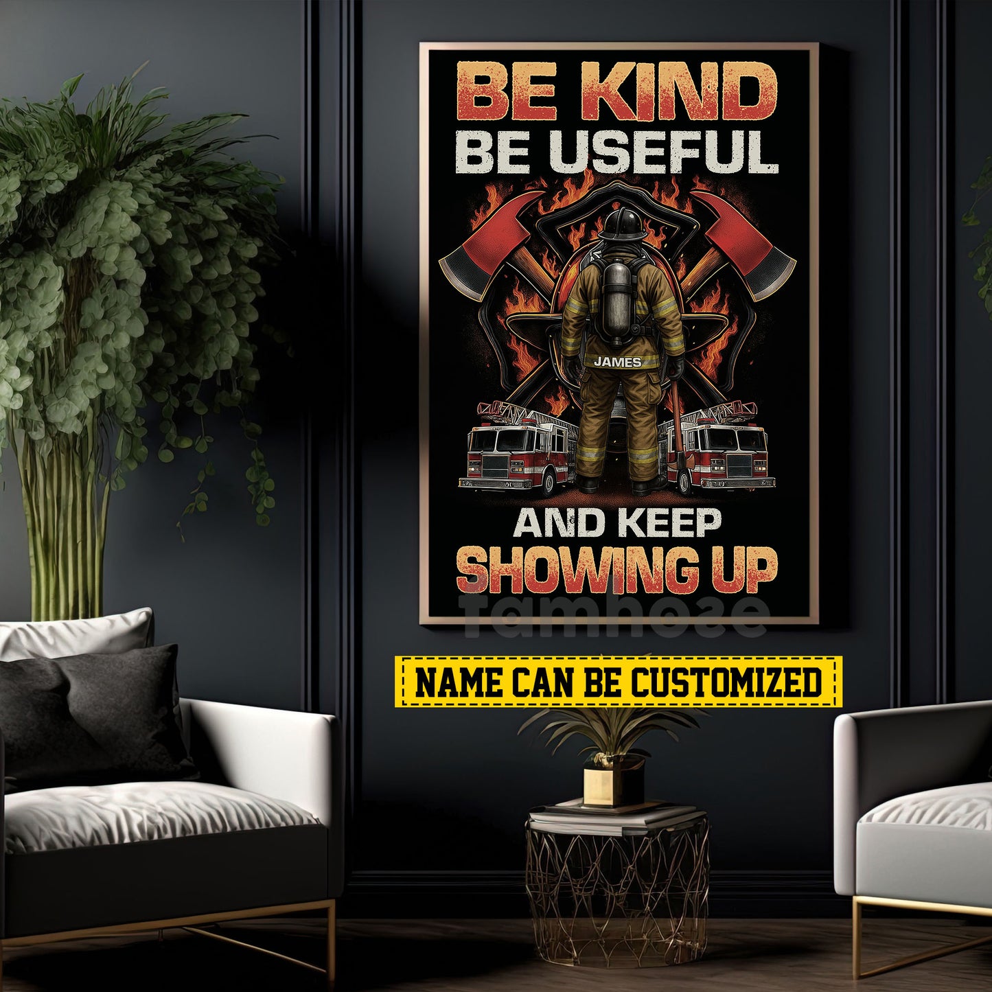 Funny Personalized Firefighter Canvas Painting, Be Kind Be Useful And Keep Showing Up Wall Art Decor, Poster Gift For Firefighter Lover