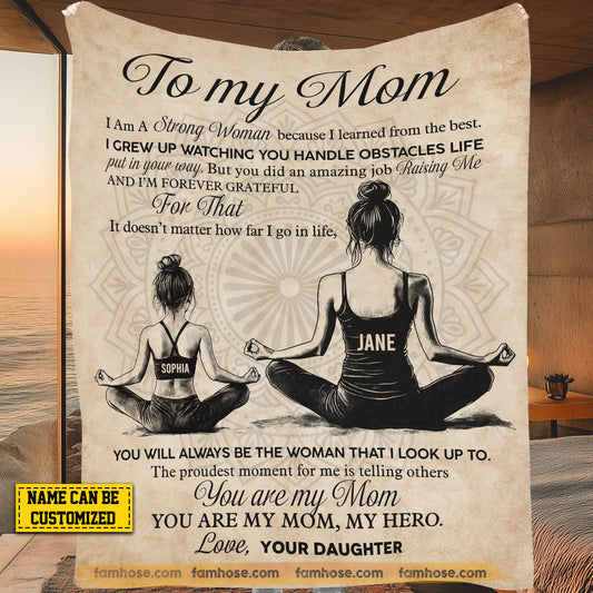 Personalized Yoga Mom Daughter Fleece Blanket, To My Mom I Am A Strong Woman Woven Blanket, Sherpa Blanket Mother's Day Gift For Mom From Yoga Girl