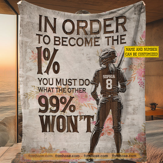 Personalized Softball Girl Fleece Blanket, In Order To Become The 1% Sport Woven Blanket, Sherpa Blanket Gift For Softball Lovers