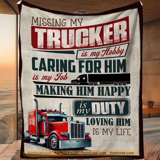 Trucker's Wife Fleece Blanket, Missing My Trucker Is My Hobby Woven Blanket, Cozy Sherpa Blanket Valentine Gift For Trucker's Wife