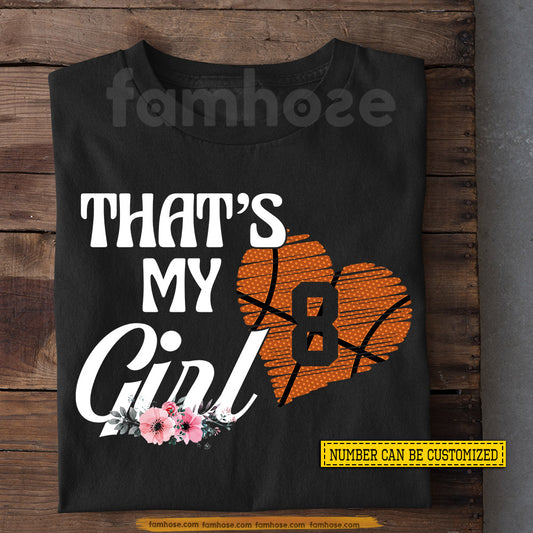 Personalized Basketball T-shirt, That's My Girl Sport Tees Gift For Basketball Lovers