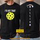 Personalized Pickleball Two-sided T-shirt, I'd Hit That Sport Tees Gift For Pickleball Lover