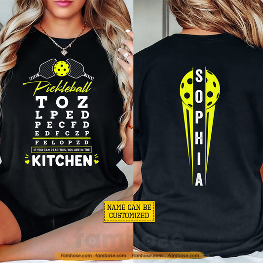 Personalized Pickleball Two-sided T-shirt, If You Can Read This You Are In The Kitchen Sport Tees Gift For Pickleball Lover