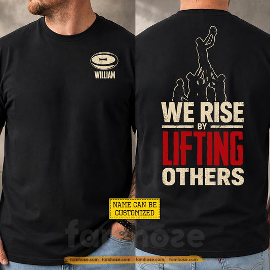 Personalized Rugby Two-sided T-shirt, We Rise By Lifting Others Sport Tees Gift For Rugby Lover