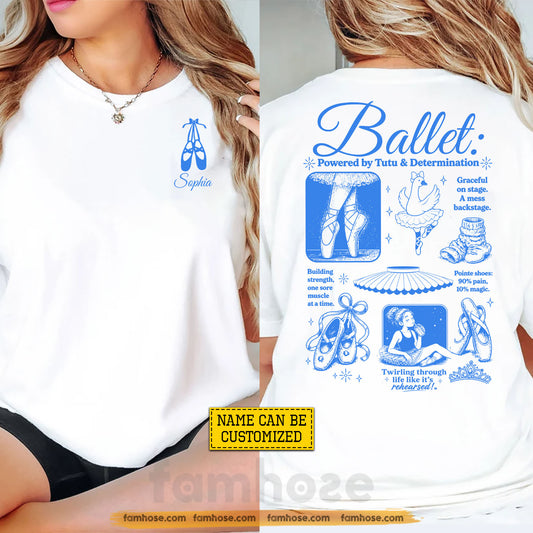 Personalized Ballet Two-sided T-shirt, Powered By Tutu & Determination Tees Gift For Ballet Lover