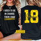 Funny Personalized Softball Grandparent Two-sided T-shirt, I Used To Be In Charge Then I Had Sport Tees Gift For Softball Lover