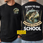Personalized Fishing First Day Of School Two-sided T-shirt, Born To Go Fishing Back To School Tees, Student Gift For Fishing Lover